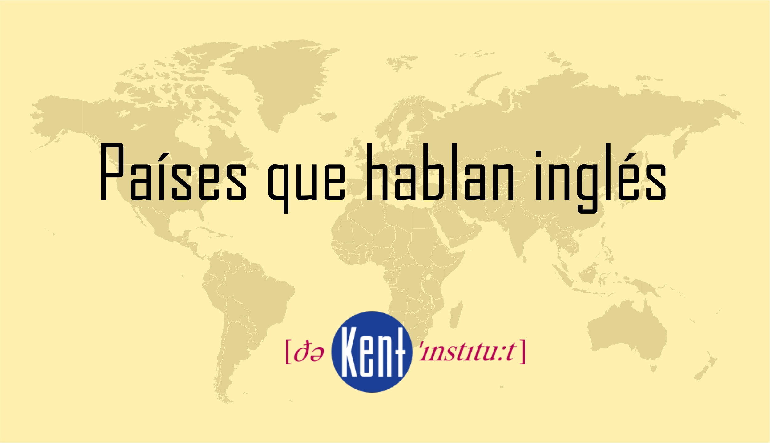 ¿Qué países hablan inglés? The Kent Institute