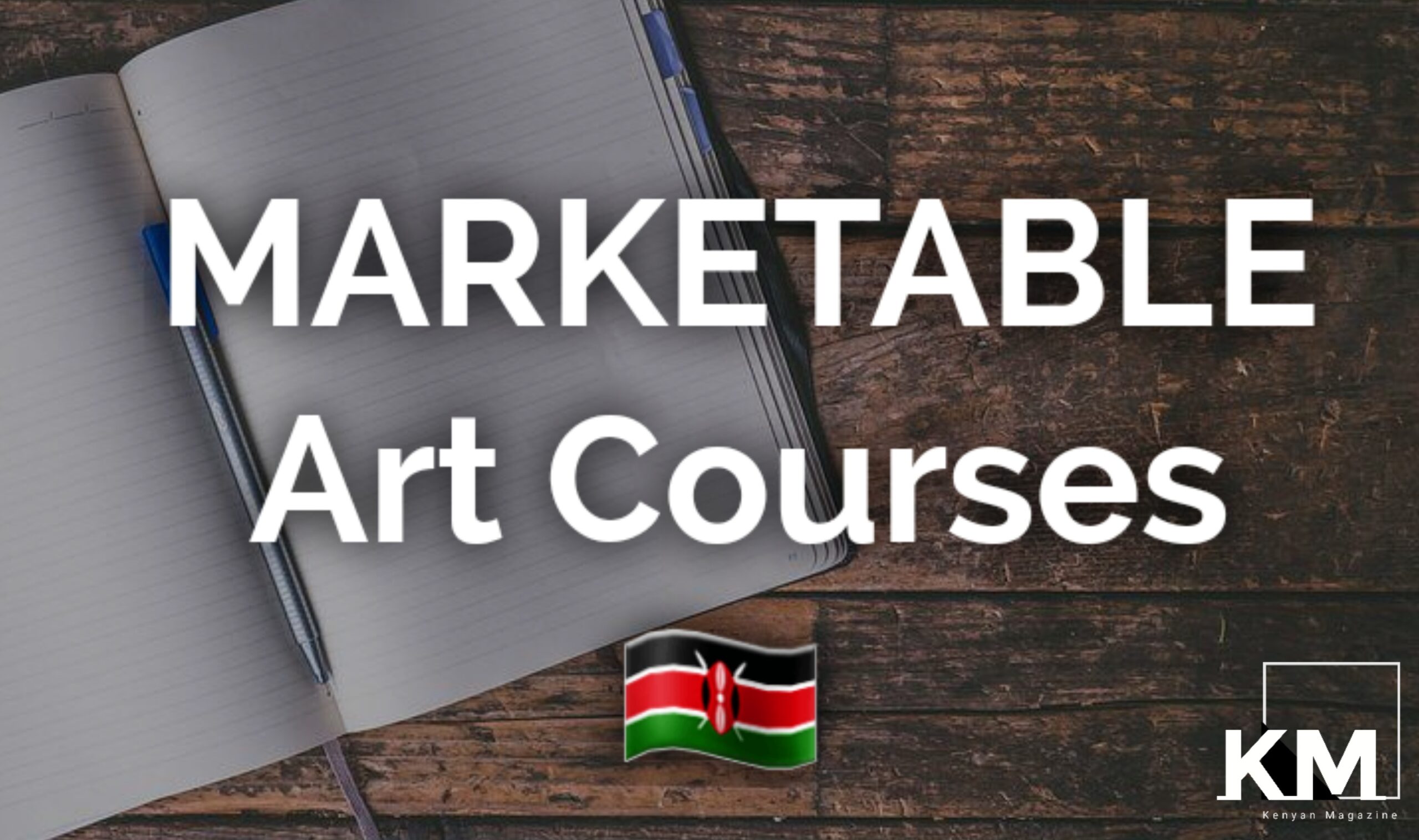 Top 10 Most Marketable Art Courses In Kenya 2023 Kenyan Magazine