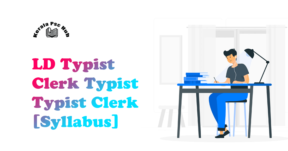 [2021] Kerala PSC Lower Division Typist syllabus Clerk Typist