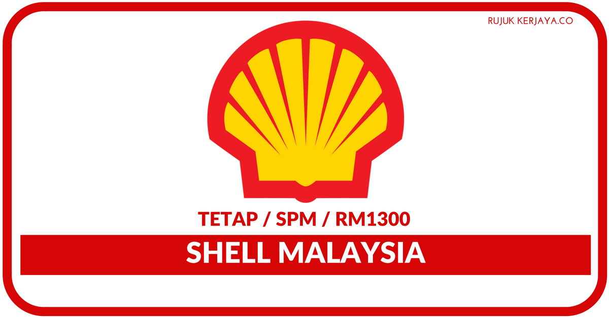 Shell Malaysia • Kerja Kosong Kerajaan