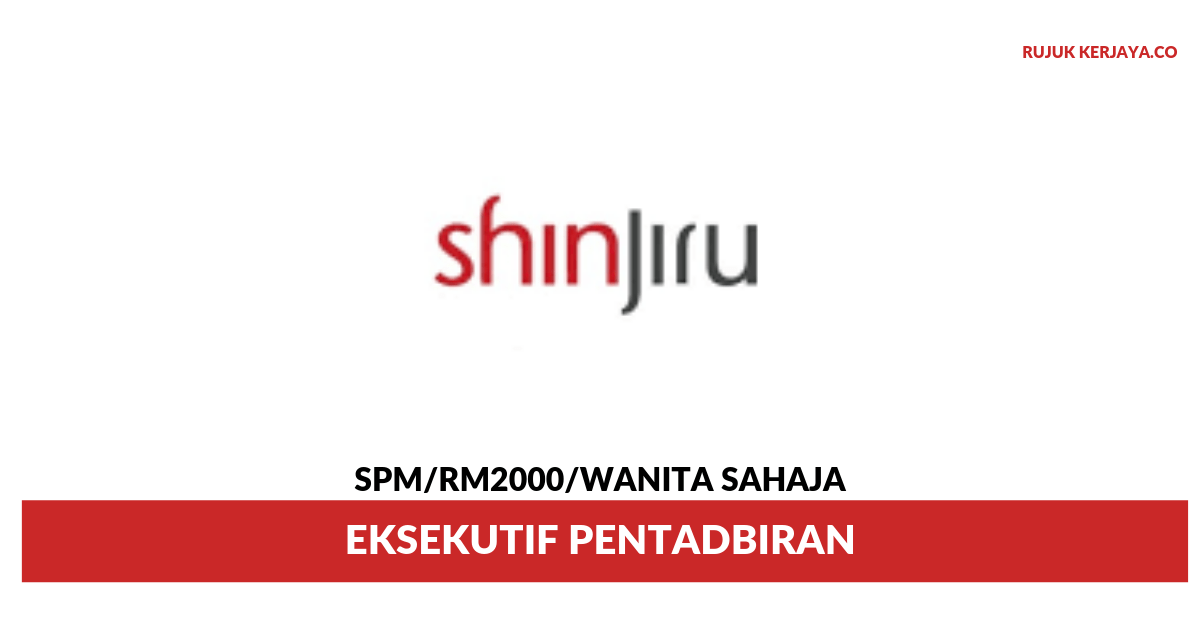 Jawatan Kosong Terkini Shinjiru Technology Eksekutif Pentadbiran
