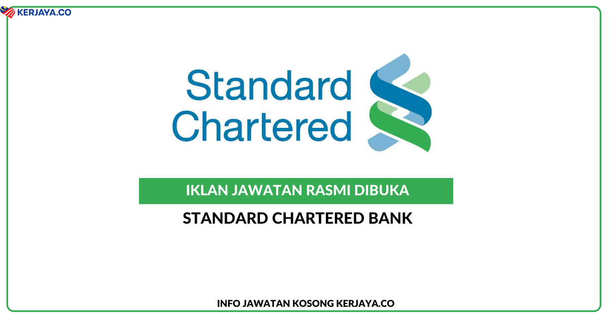 Jawatan Kosong Terkini Standard Chartered Bank • Kerja Kosong Kerajaan