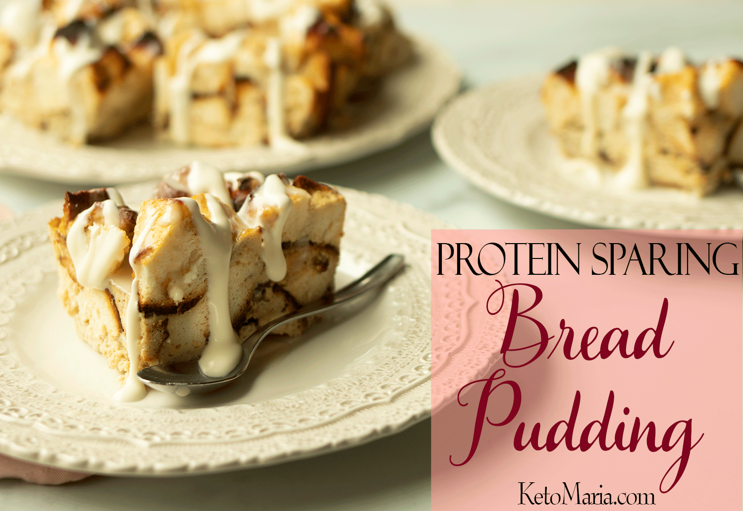 Protein Sparing Bread Pudding KetoAdapted
