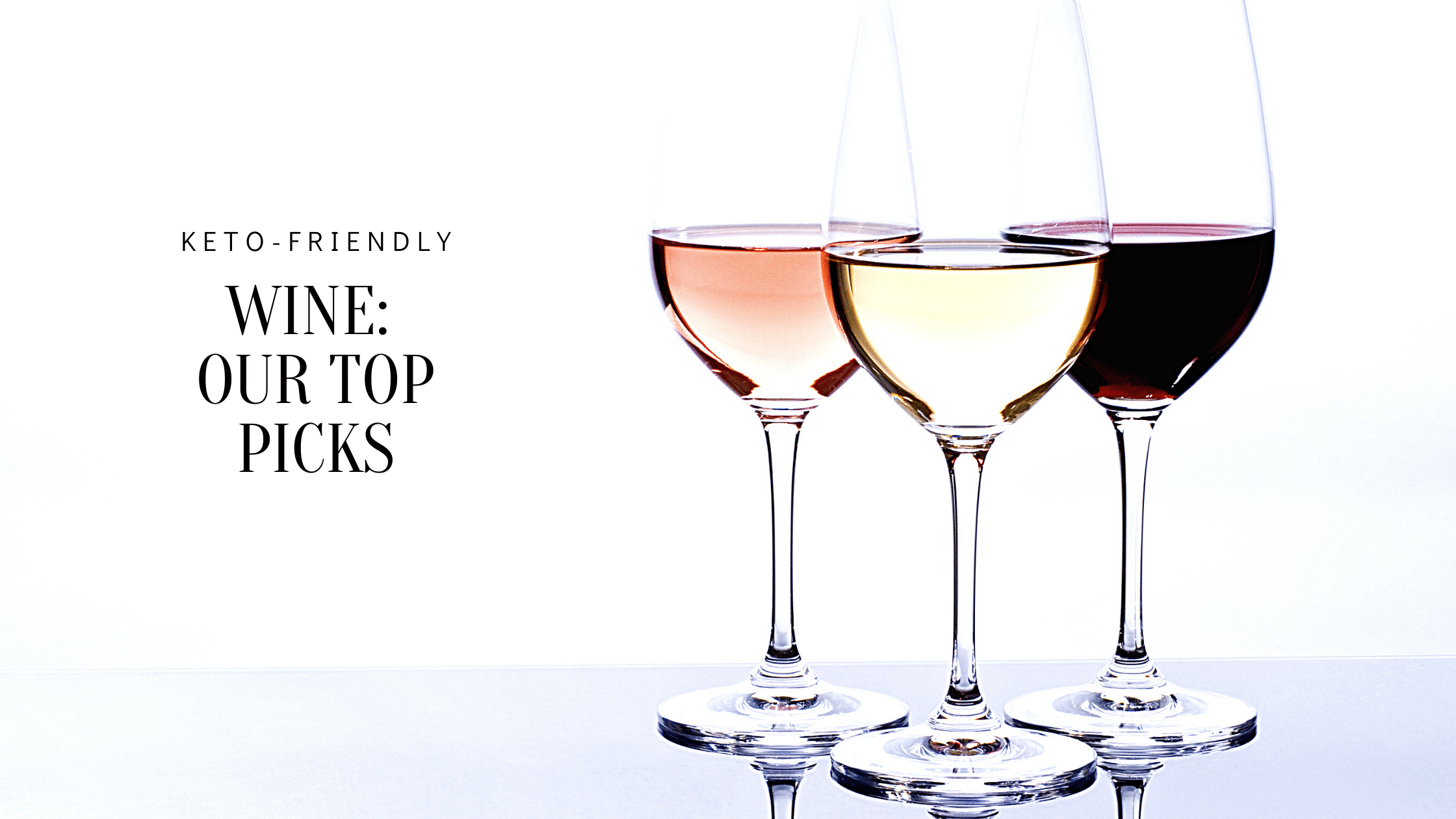 Keto Wine List My Favorite Keto Wine Brands