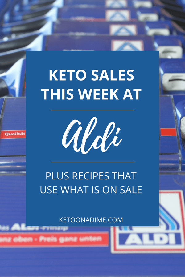 Keto Deals and Recipe Ideas at Aldi (week of 8/8) Keto on a Dime