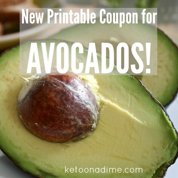New Printable Coupon Save on AVOCADOS! Keto on a Dime