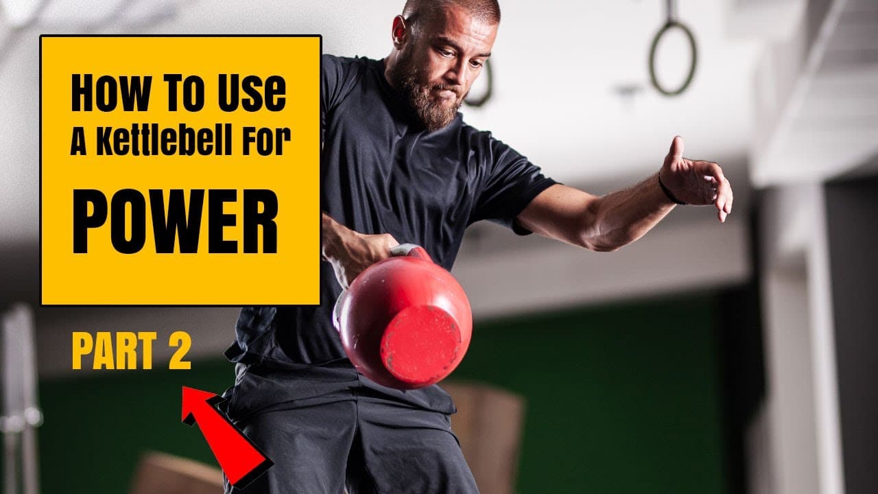 Kettlebell Video How to use a Kettlebell for POWER — PART II