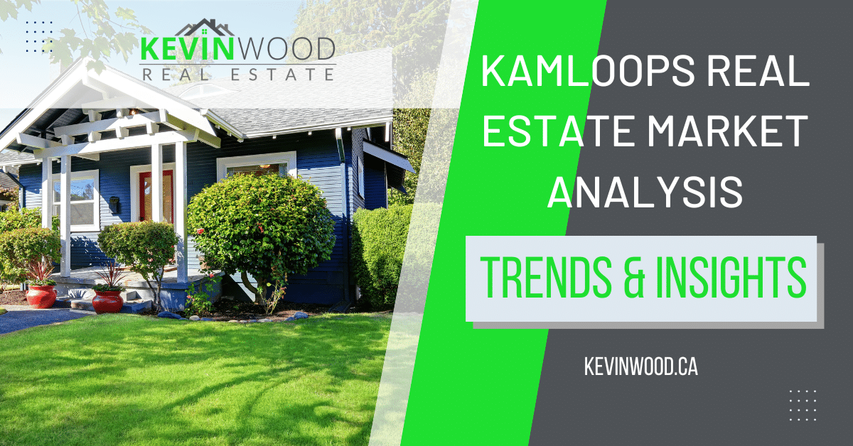 Kamloops Real Estate Market Analysis Kevin Wood Real Estate