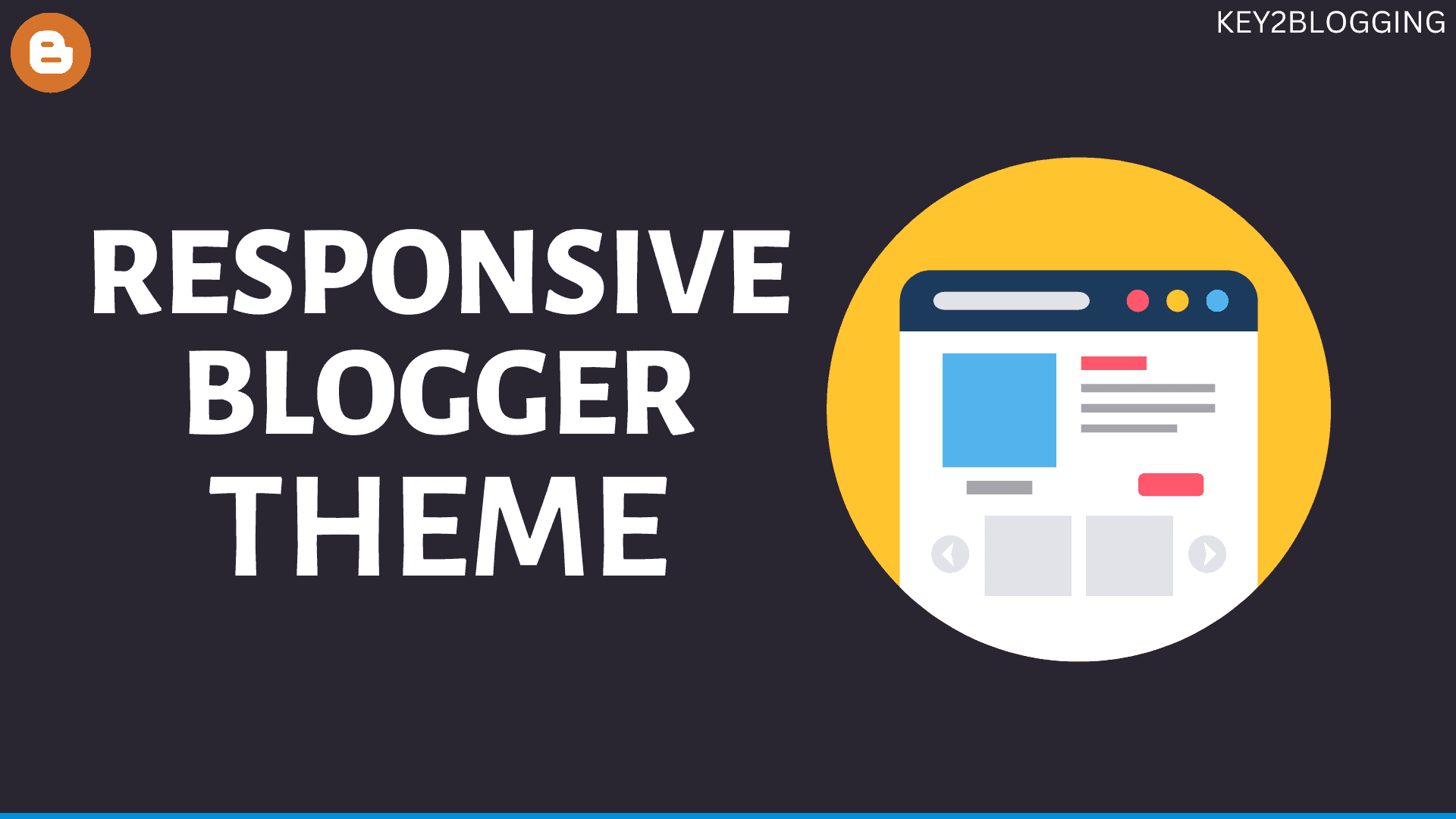 Best Responsive Blogger Templates For Adsense Approval Key2Blogging