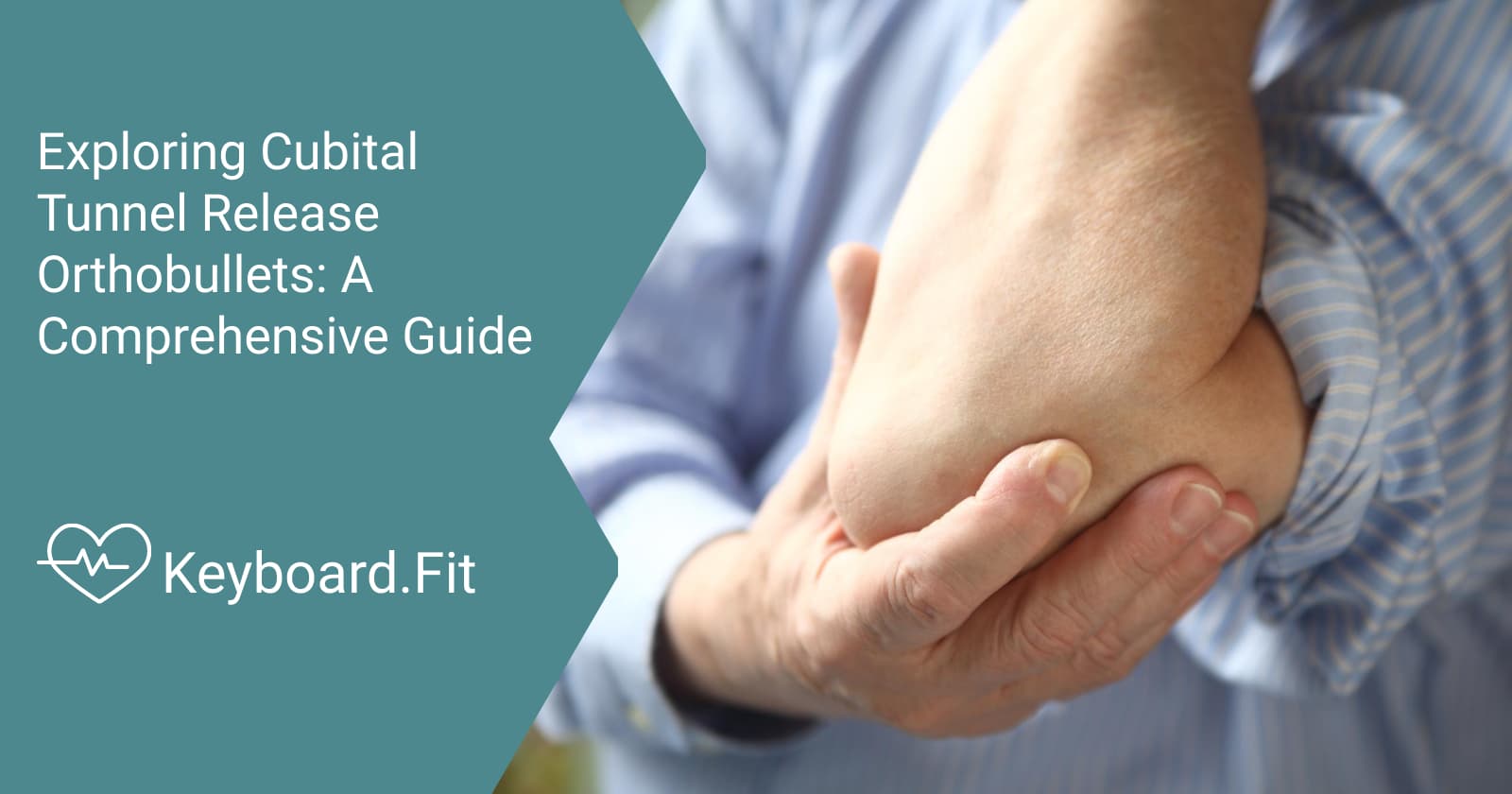 Exploring Cubital Tunnel Release Orthobullets A Comprehensive Guide