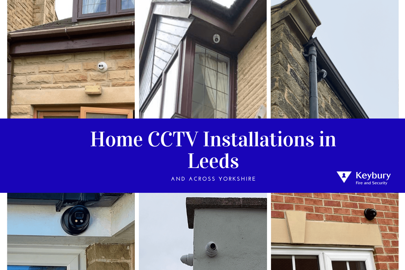 Home CCTV Installation Leeds CCTV Installers Keybury Fire & Security