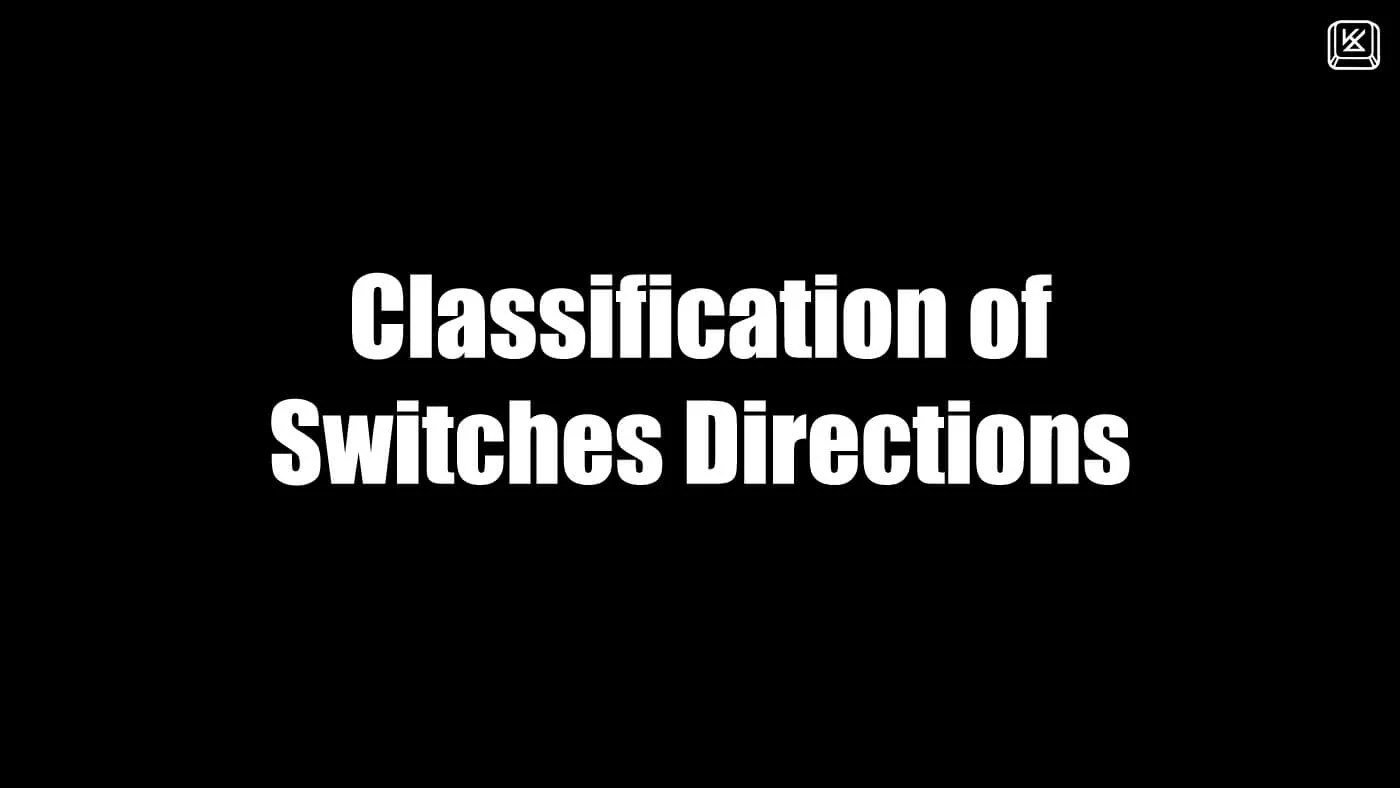 Classification of Switches Directions KeyGeak