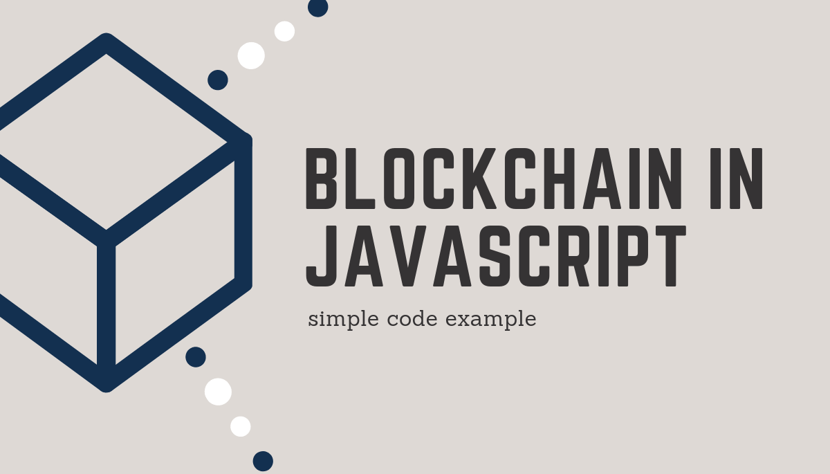 Creating A Blockchain In JavaScript