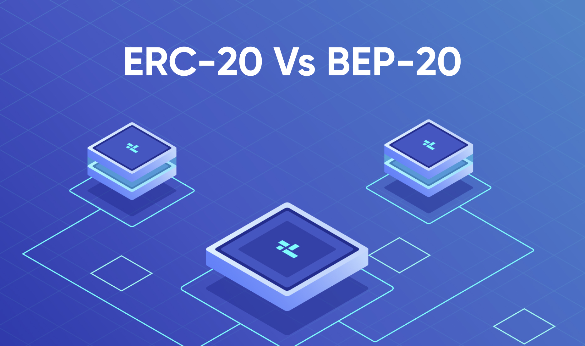 ERC20 vs BEP20 What Is The Right Standard Token For You?