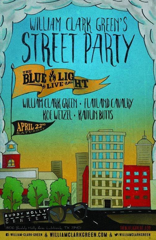 Blue Light Live Presents William Clark Green’s Street Party April 22