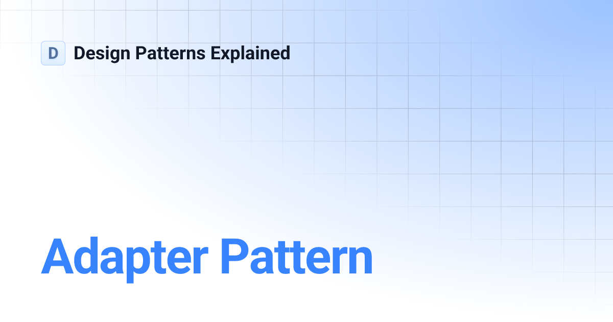 Adapter Pattern Design Patterns Explained