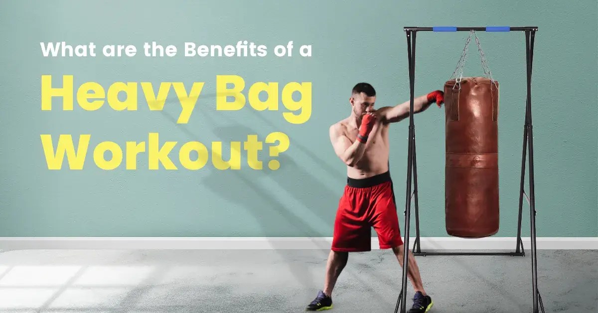 What are the Benefits of a Heavy Bag Workout?
