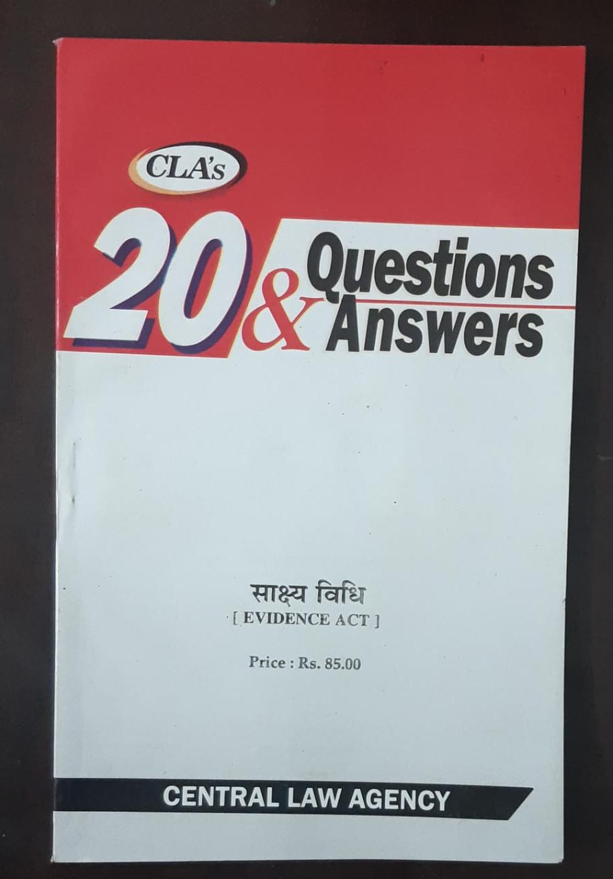 20 QUESTIONS & ANSWER EVIDENCE ACT CENTRAL LAW AGENCY 20 QUESTIONS & ANSWER EVIDENCE ACT CENTRAL LAW AGENCY