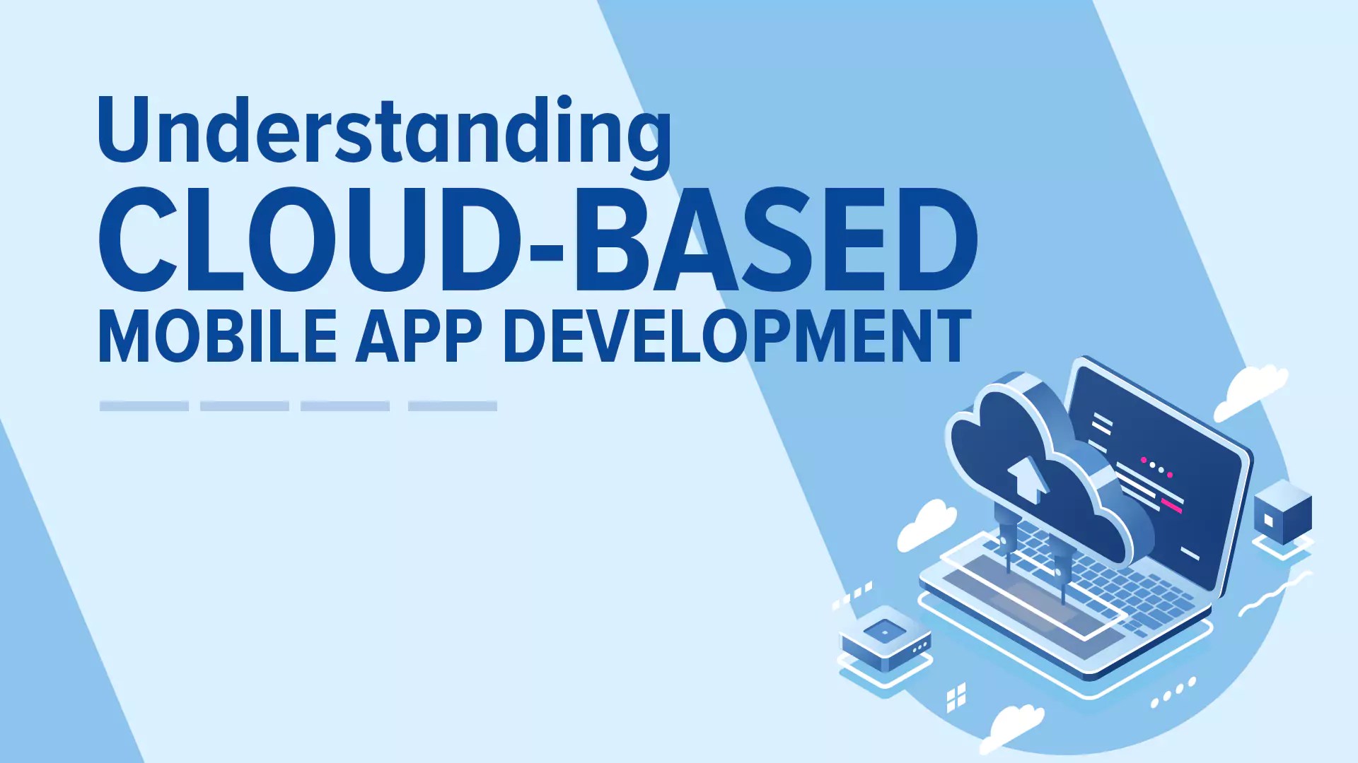 Understanding Cloudbased Mobile App Development