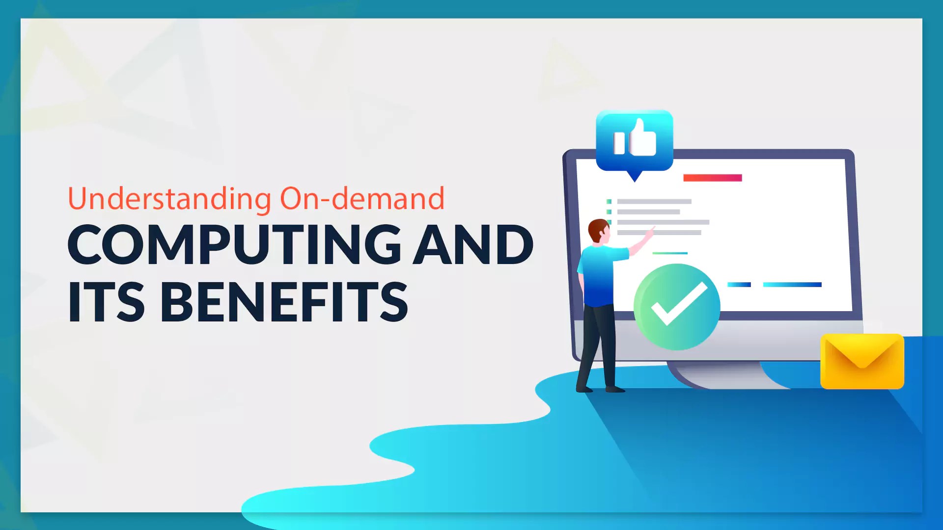 Understanding Ondemand Computing and Its Benefits