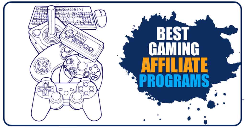19 Best Gaming Affiliate Programs For Wild Gamers (2024)