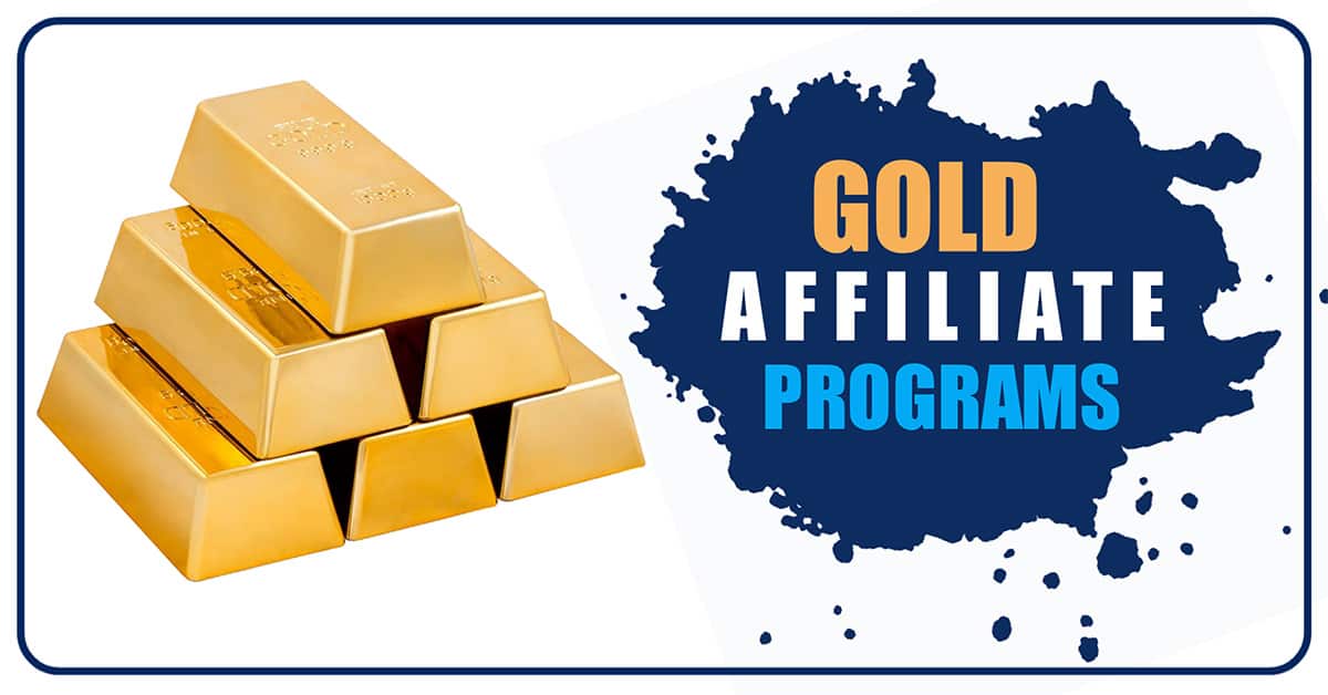 17+ Best Gold Affiliate Programs (2024 highestpaying)
