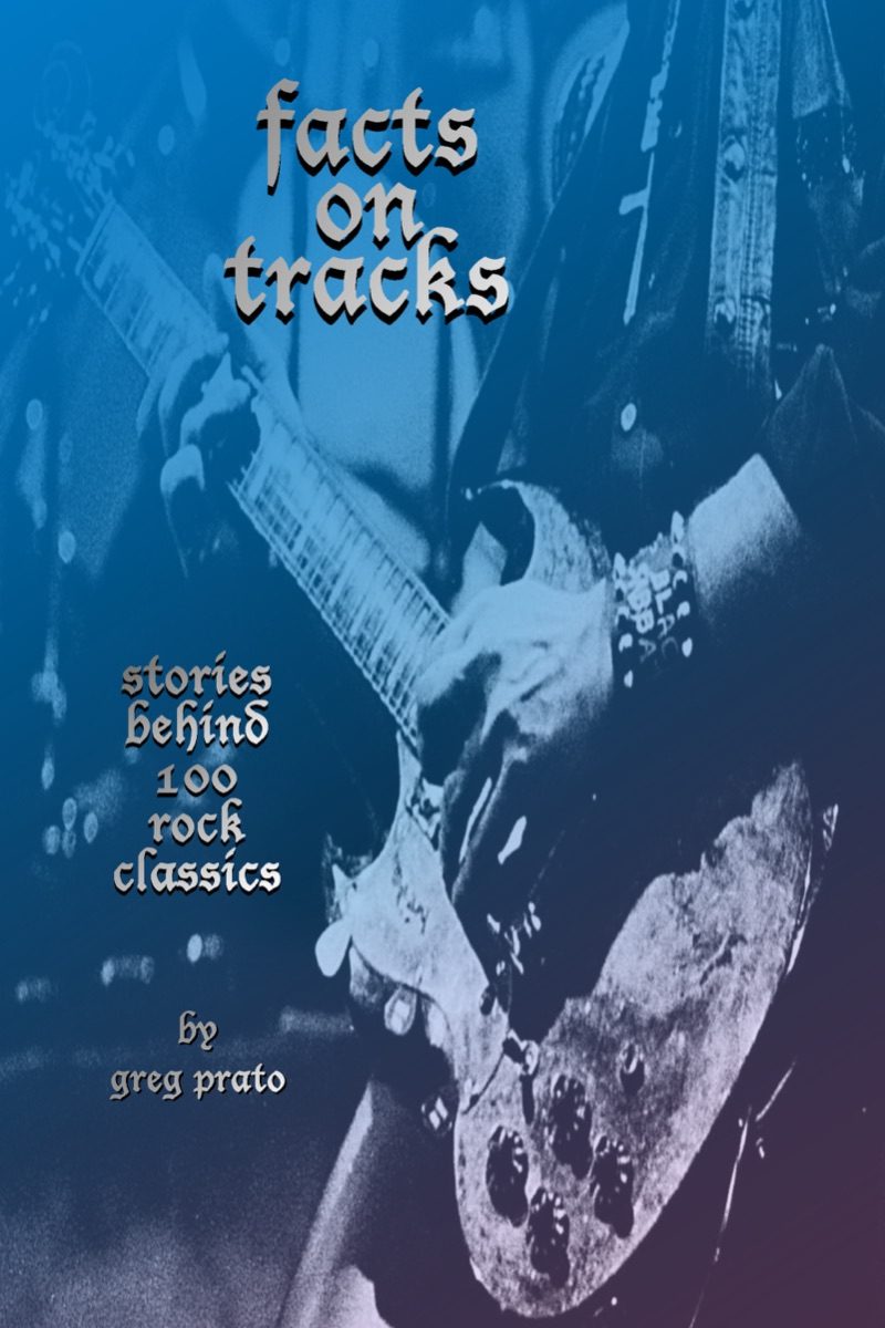 FACTS ON TRACKS (BOOK) STORIES BEHIND 100 ROCK CLASSICS, OFFERS