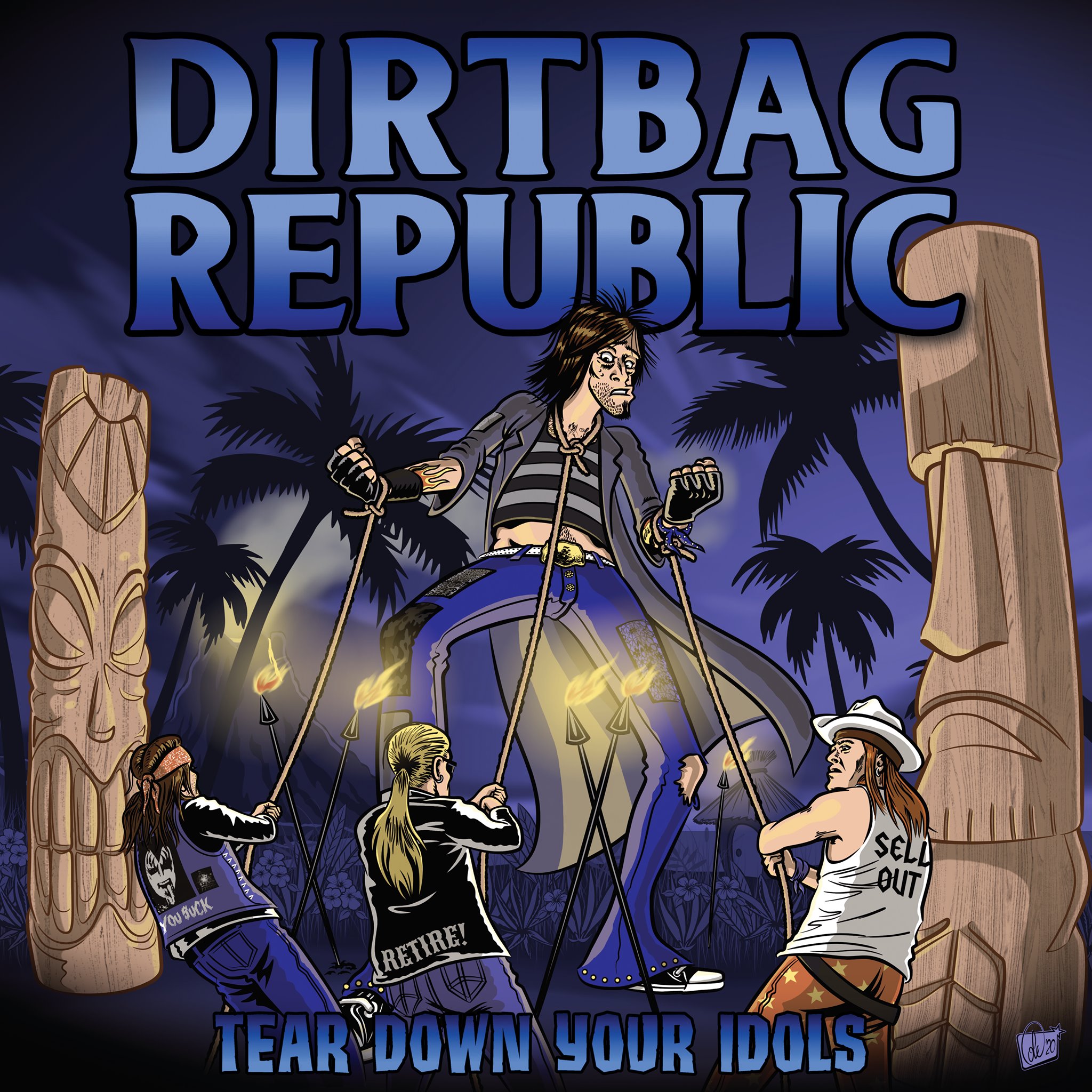 DIRTBAG REPUBLIC (Hard Rock Canada) Will release the album "Tear Down Your Idols" on