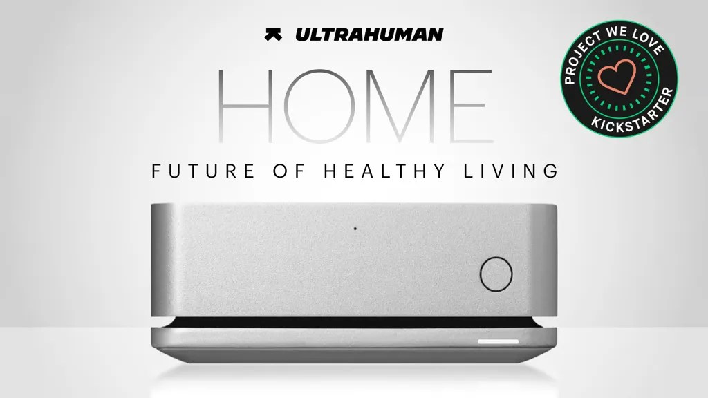 Ultrahuman Home The Future of Healthy Living KICKSTARTECH