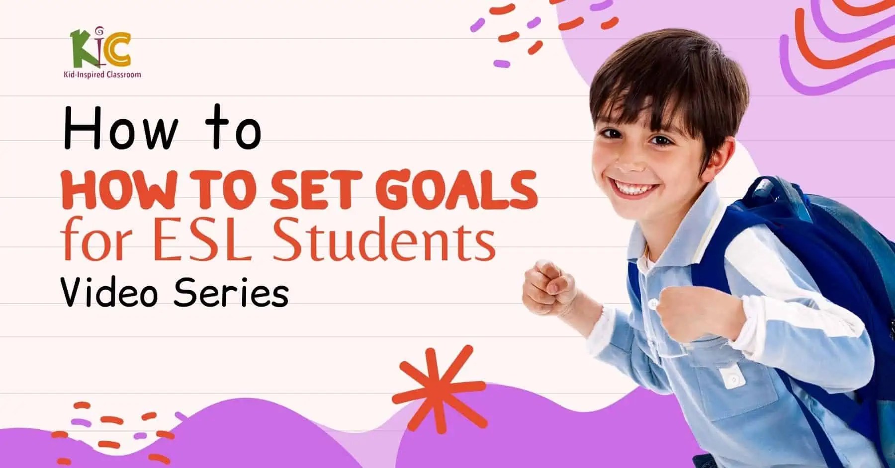How to Set Goals for ESL Students Video Series