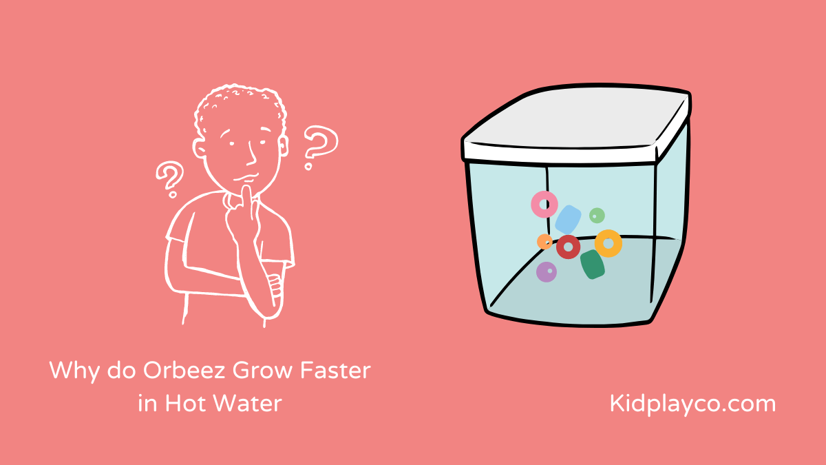 Do Orbeez Grow Faster in Hot Water? Answer is here