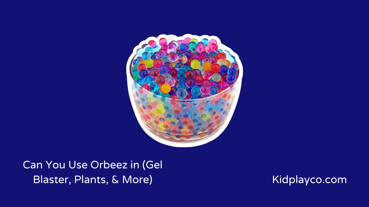 Can You Use Orbeez in (Gel Blaster, Plants, and More)