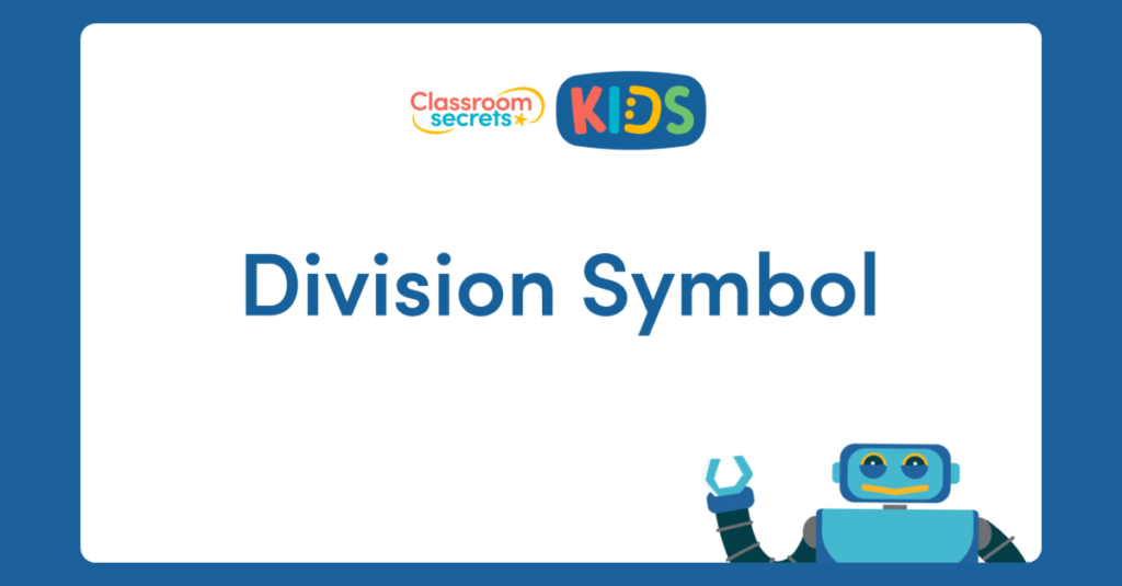 Division Symbol Video Tutorial Classroom Secrets Kids