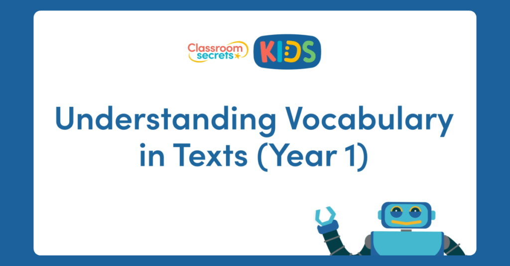 Year 1 Understanding Vocabulary in Texts Video Tutorial Classroom