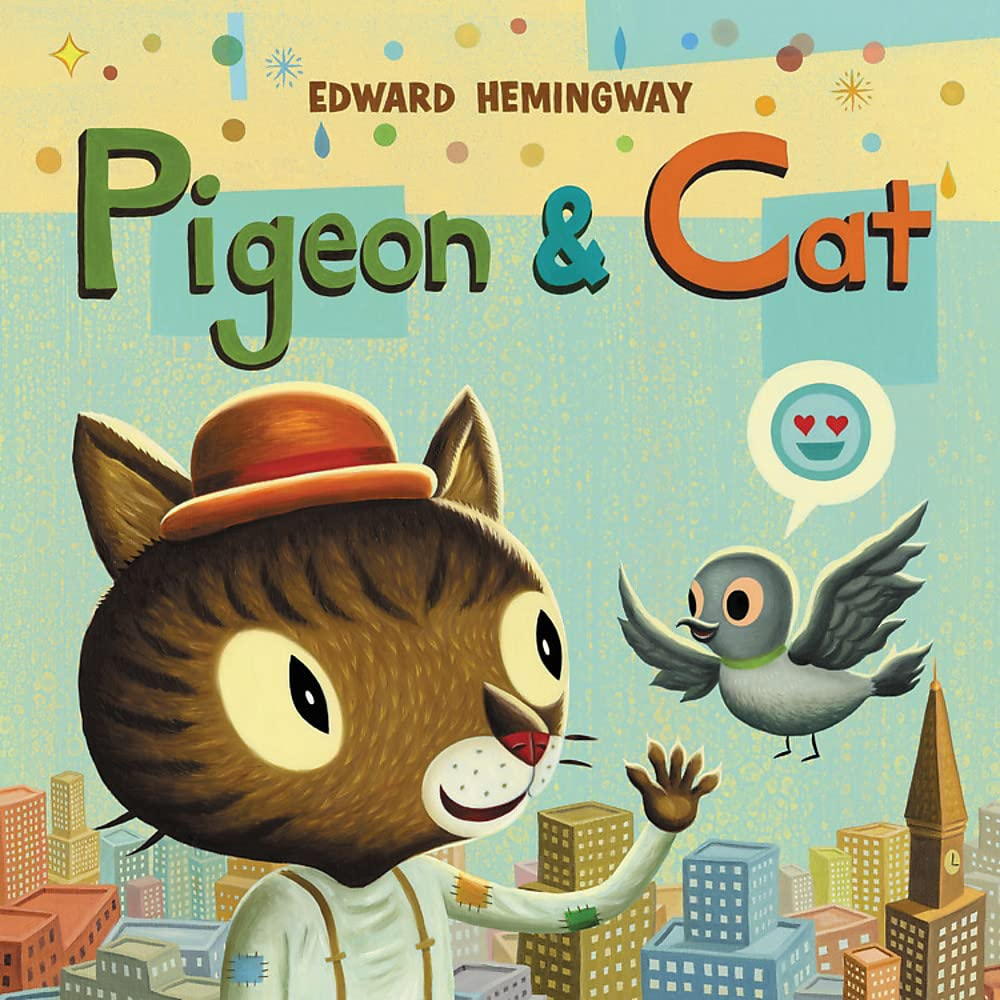 Pigeon & Cat by Edward Hemingway A Kids Book A Day
