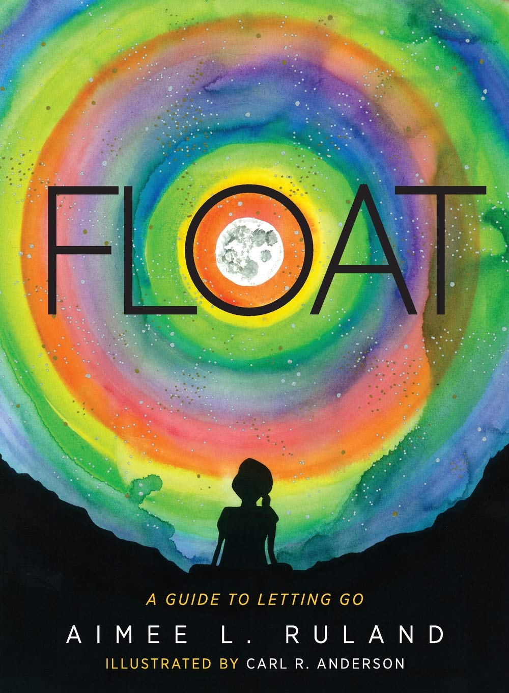 Float A Guide to Letting Go Kids' BookBuzz
