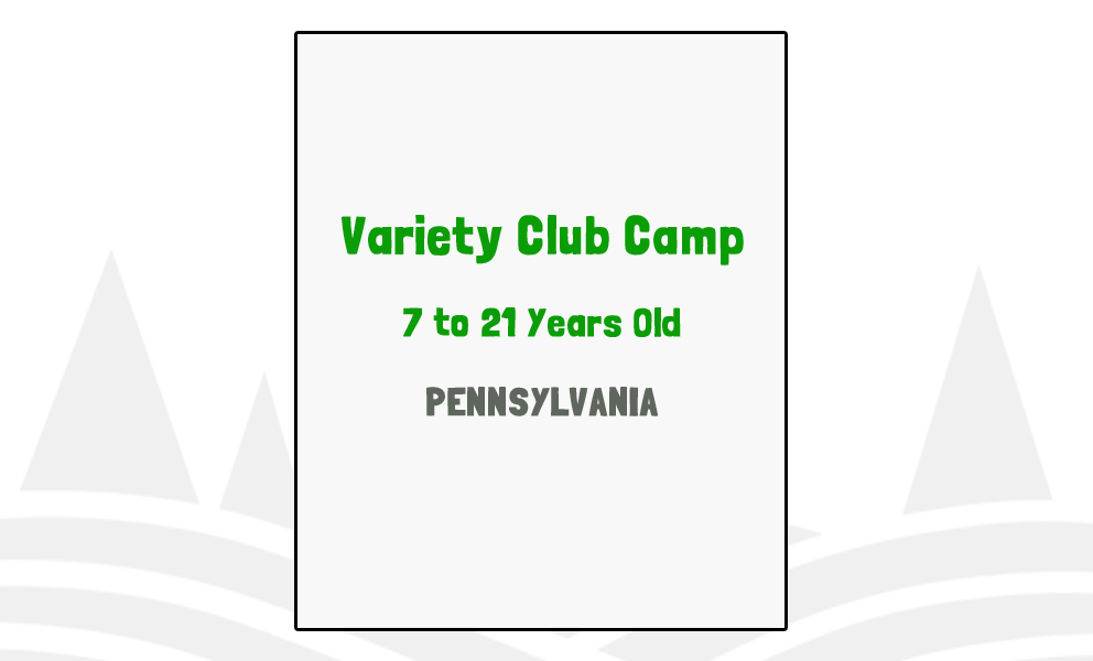 Variety Club Camp, PA Researched by Experts
