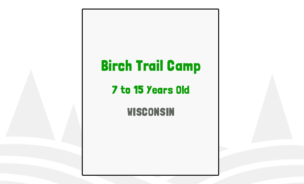 Birch Trail Camp, WI Researched by Experts
