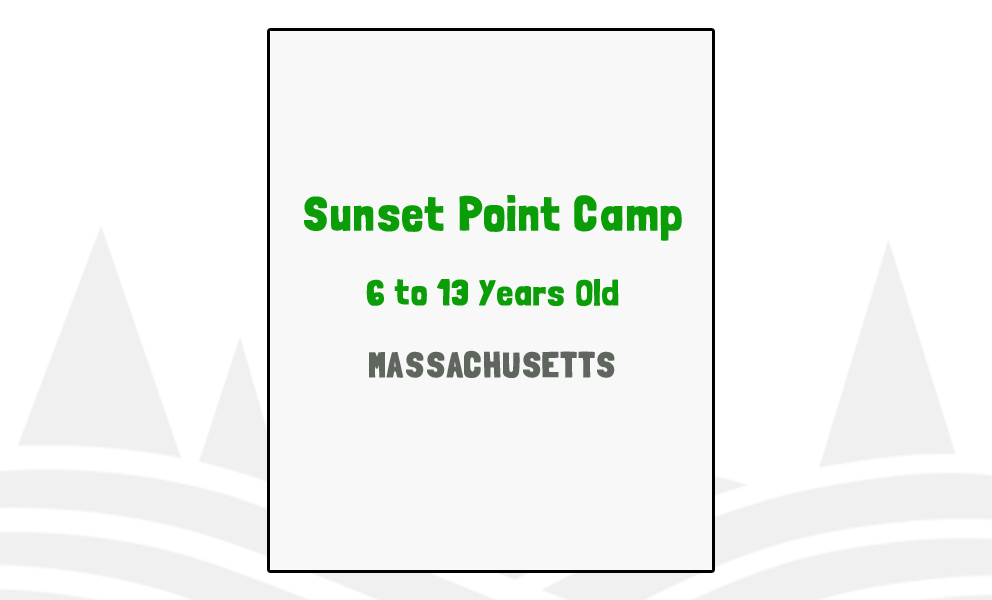 Sunset Point Camp, MA Researched by Experts