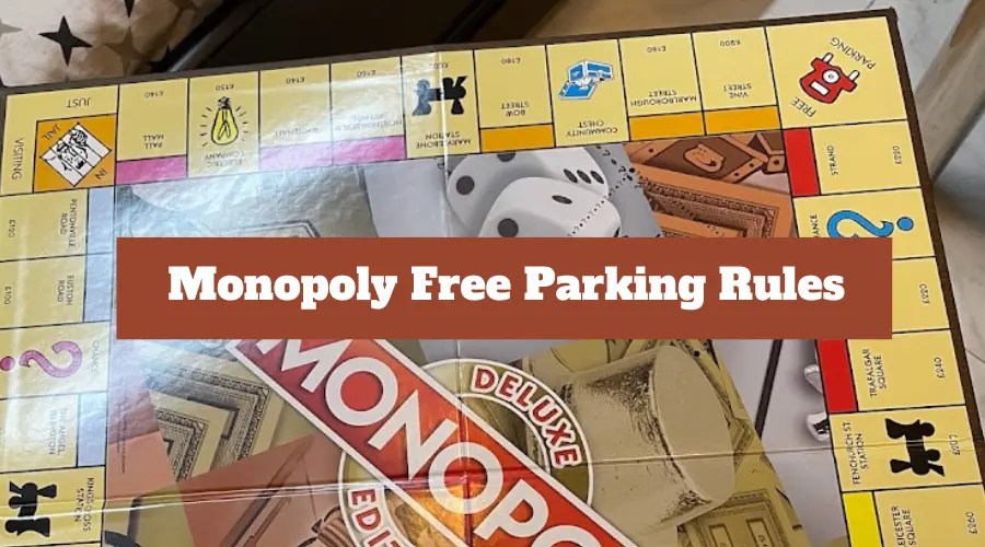 Monopoly Free Parking Rules Complete Guide