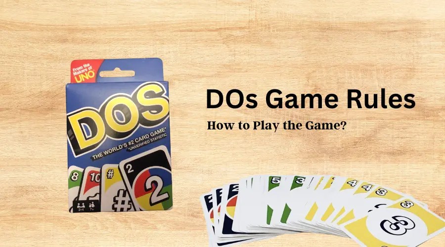 Dos Rules How to Play Dos Card Game?