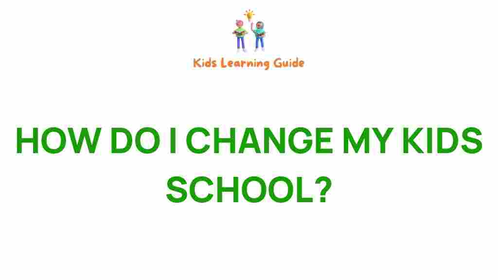 Navigating the Maze How to Change Your Child's School Effectively