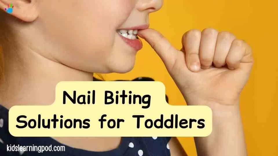 Nail Biting Solution For Toddlers Break The Habit Kids Learning Pod