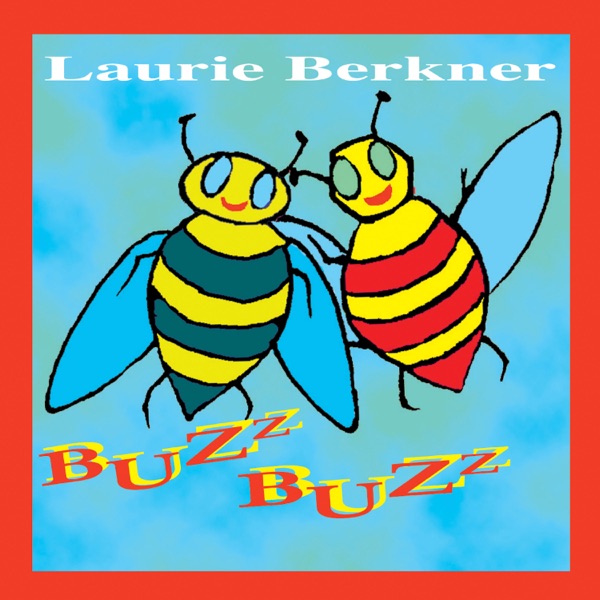 【KidsMusics】 Buzz Buzz by The Laurie Berkner Band Free Download MP3