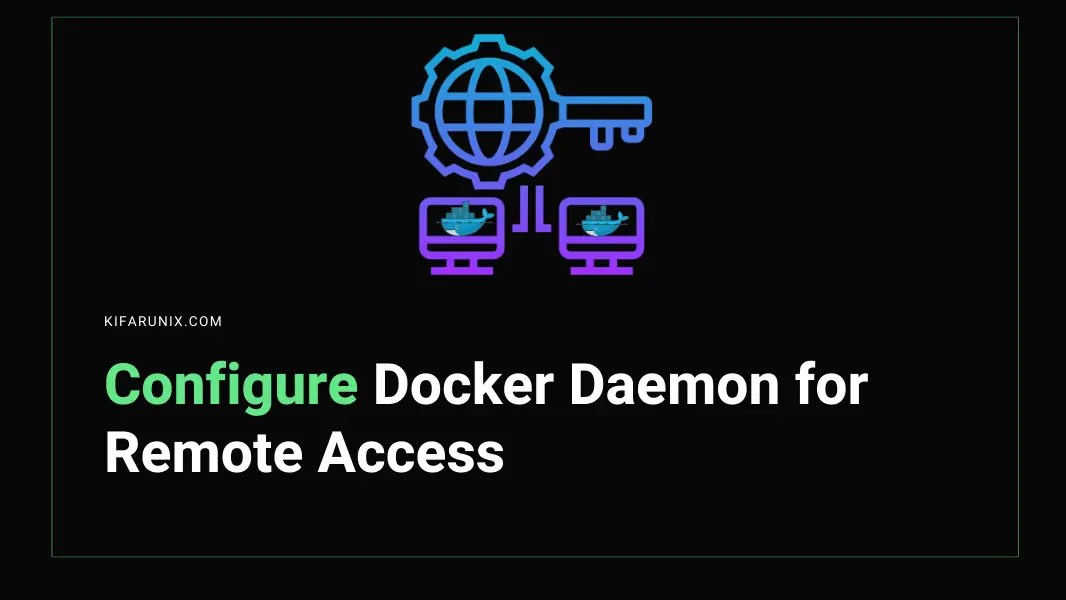 Configure Docker Daemon for Remote Connections
