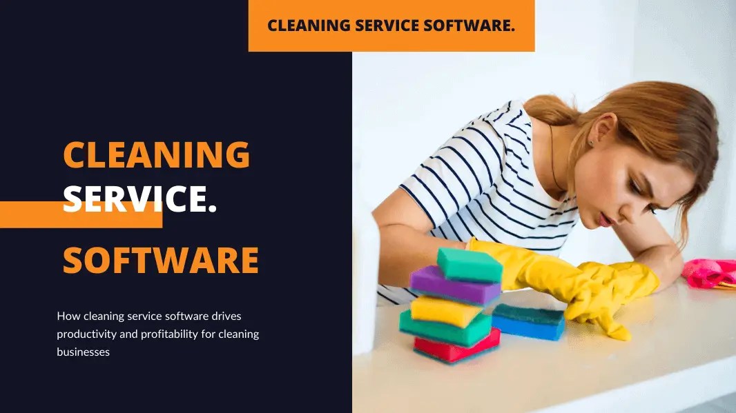 How cleaning service software drives productivity and profitability for