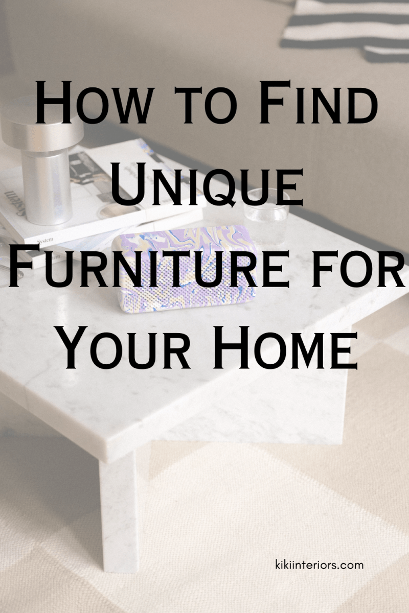 How to Find Unique Furniture for Your Home
