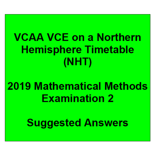 Detailed answers 2019 VCAA VCE NHT Mathematical Methods Examination 2