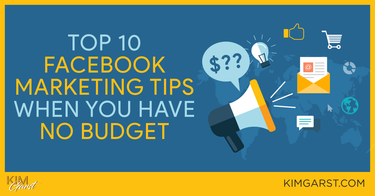 Top 10 Facebook Marketing Tips When You Have NO Budget