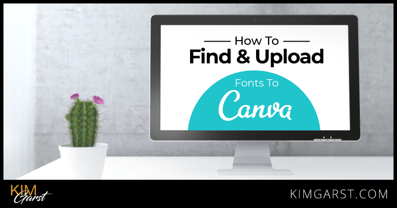 How To Find and Upload Fonts To Canva